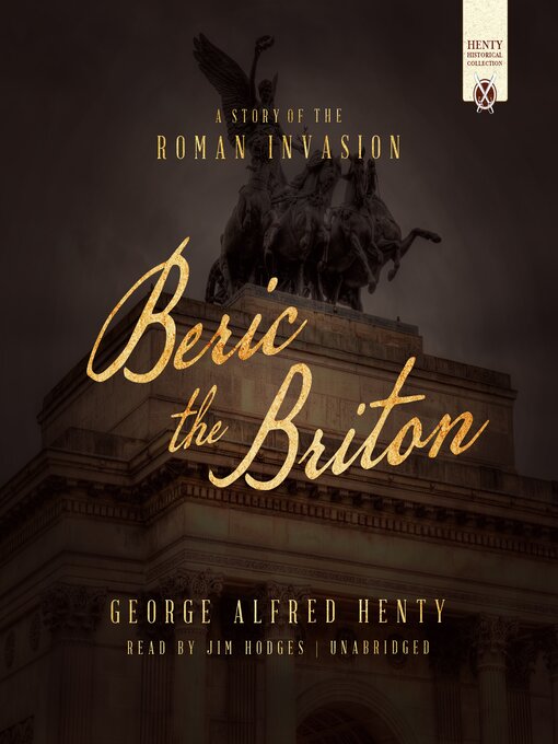 Title details for Beric the Briton by George Alfred Henty - Available